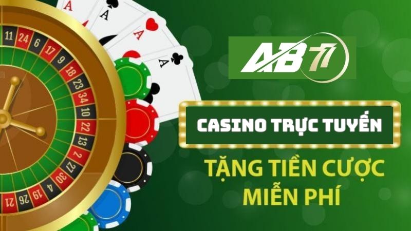 Casino trực tuyến tặng tiền miễn phí khi cược