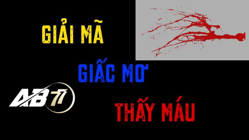 mơ thấy máu